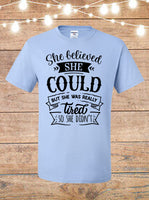 She Believed She Could But She Was Really Tired So She Didn't T-shirt