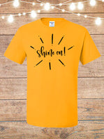 Shine On T-Shirt