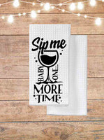 Sip Me Baby One More Time Kitchen Towel