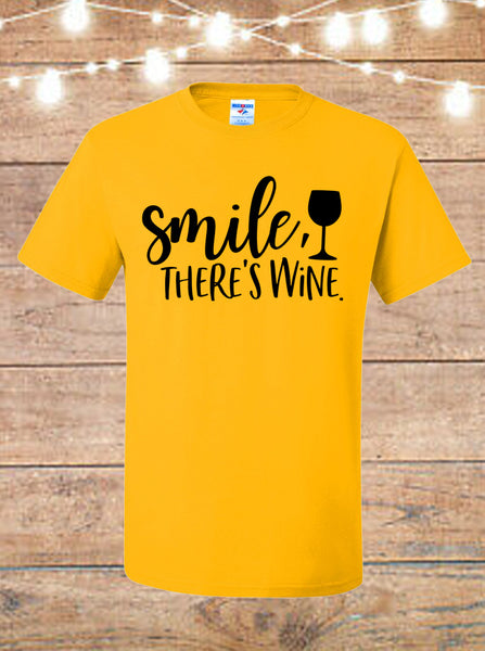 Smile, There's Wine T-Shirt