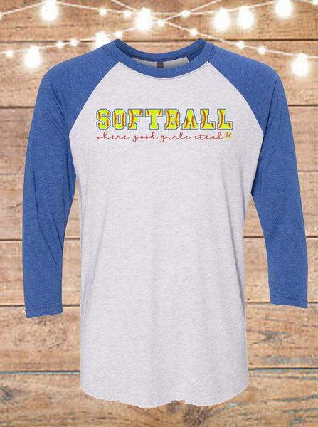 Softball Where Good Girls Steal Raglan T-Shirt