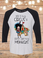 This Is My Circus and These Are My Monkeys Raglan T-Shirt