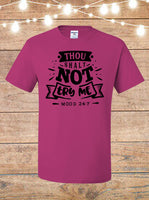 Thou Shalt Not Try Me Mood 24:7 T-shirt