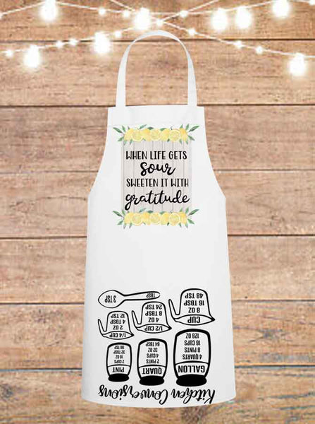 When Life Gets Sour Sweeten It With Gratitude Cheat Sheet Apron