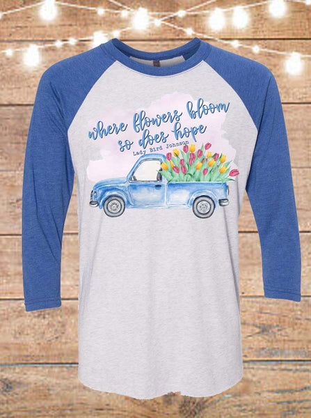 Where Flowers Bloom, So Does Hope Vintage Truck Raglan T-Shirt