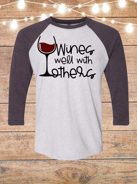 Wines Well With Others Raglan T-Shirt
