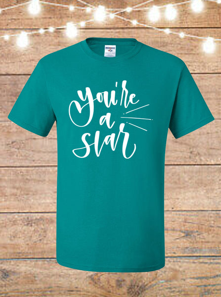 You're A Star T-Shirt