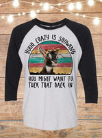 Your Crazy Is Showing You Might Want To Tuck That Back In Goat Raglan T-Shirt