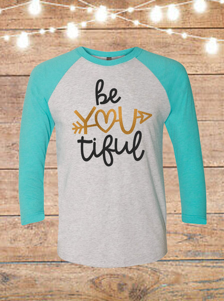 Be You Tiful Raglan T-shirt