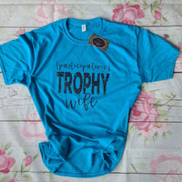 Participation Trophy Wife T-Shirt